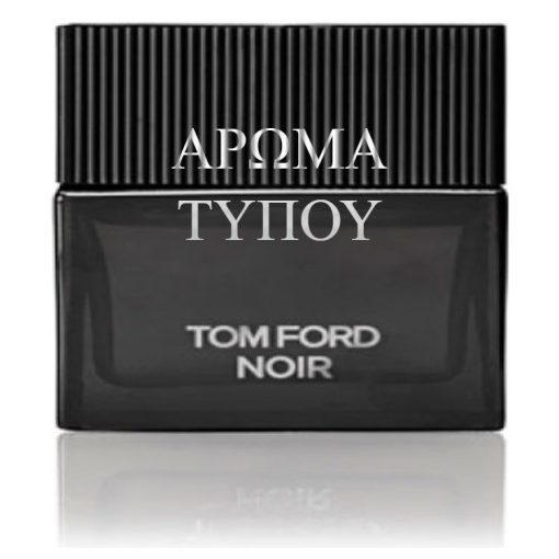 Perfume type – NOIR – TOM FORD Χωρίς κατηγορία NOIR